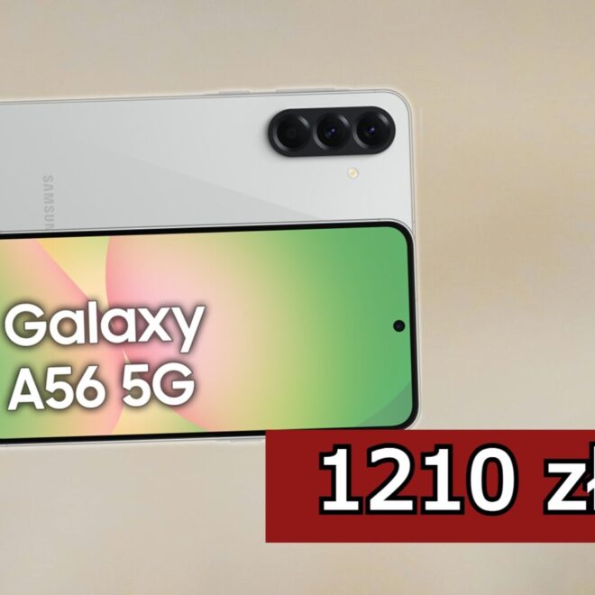 W Empiku kupimy teraz tanio Samsunga Galaxy A56 – tylko 1210 zł