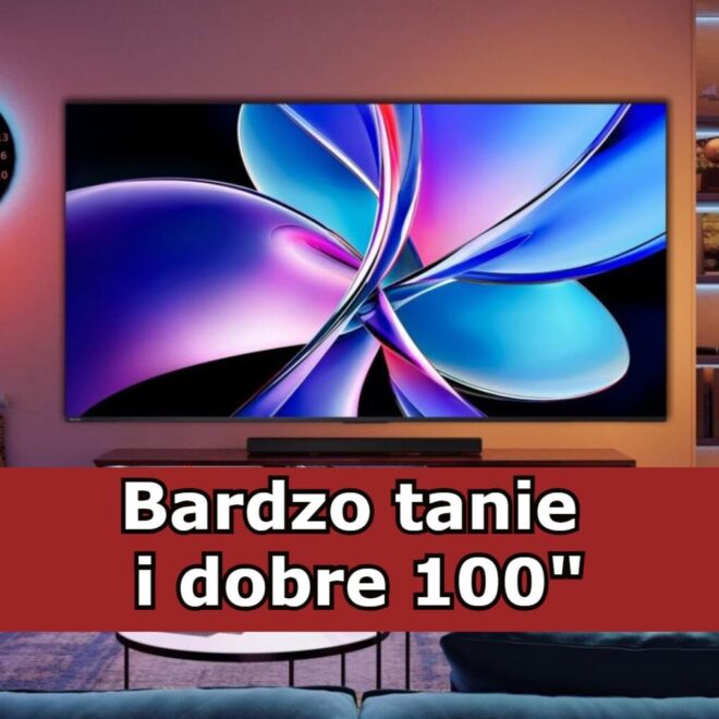 To naprawdę tani telewizor 100 cali. Za 7 555 zł można kupić naprawdę dobry sprzęt