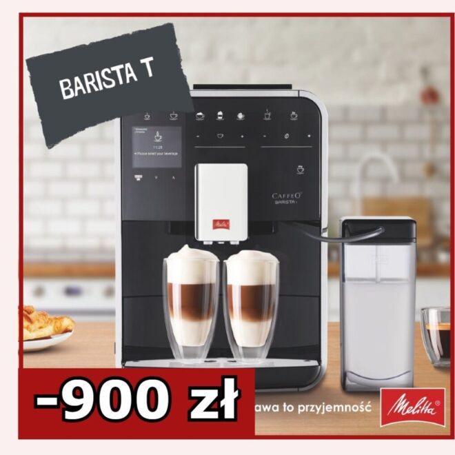 900 zł taniej ekspres automatyczny Melitta Barista. To mistrz kaw mlecznych