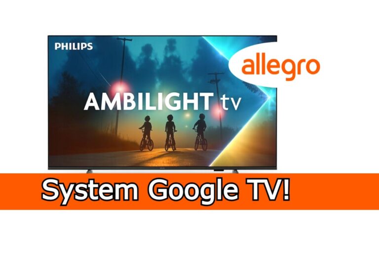 Rzadki okaz telewizora Philips z Google TV. 55″ z Ambilight w promocji za 1799 zł